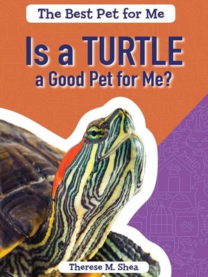 cover image of Is a Turtle a Good Pet for Me?